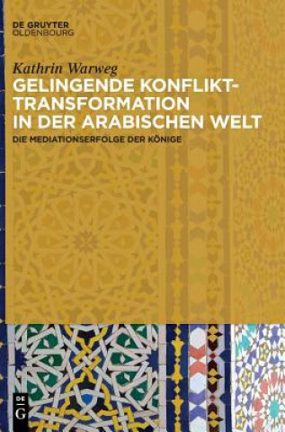 Carte Gelingende Konflikttransformation in der arabischen Welt Kathrin Warweg