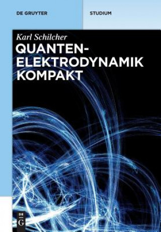 Kniha Quantenelektrodynamik kompakt Karl Schilcher