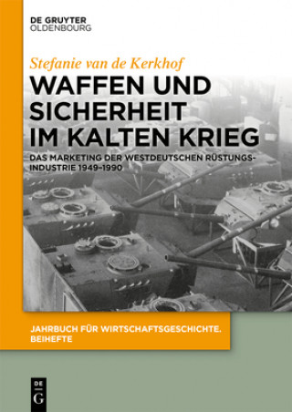 Kniha Waffen Und Sicherheit Im Kalten Krieg Stefanie van de Kerkhof