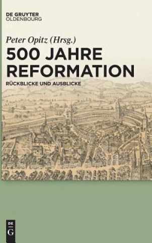 Könyv 500 Jahre Reformation Peter Opitz