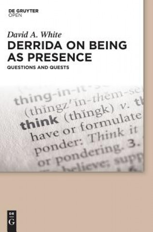 Kniha Derrida on Being as Presence David A. White