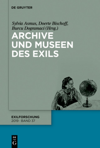 Kniha Archive und Museen des Exils Bettina Bannasch
