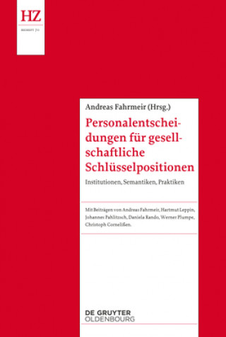 Kniha Personalentscheidungen für gesellschaftliche Schlüsselpositionen Andreas Fahrmeir