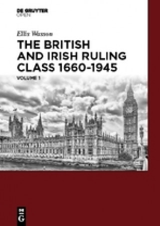 Kniha British and Irish Ruling Class 1660-1945 Vol. 1 Ellis A. Wasson