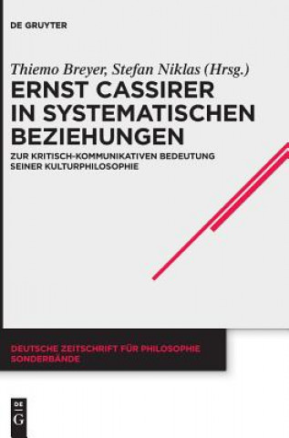 Kniha Ernst Cassirer in systematischen Beziehungen Thiemo Breyer