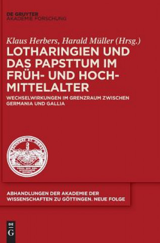 Könyv Lotharingien Und Das Papsttum Im Fruh- Und Hochmittelalter Klaus Herbers