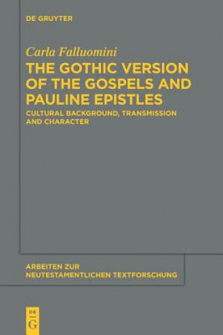 Kniha Gothic Version of the Gospels and Pauline Epistles Carla Falluomini