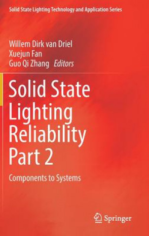Knjiga Solid State Lighting Reliability Part 2 Willem Dirk van Driel