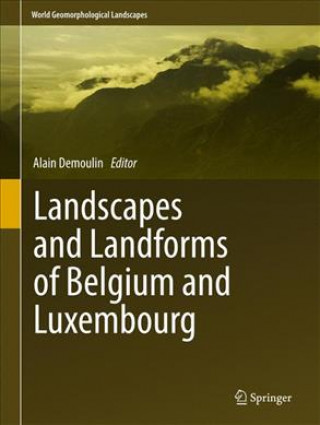 Kniha Landscapes and Landforms of Belgium and Luxembourg Alain Demoulin