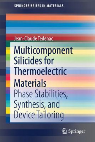 Knjiga Multicomponent Silicides for Thermoelectric Materials Jean-Claude Tedenac