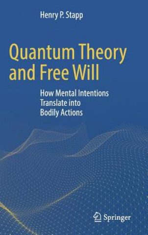 Książka Quantum Theory and Free Will Henry P. Stapp