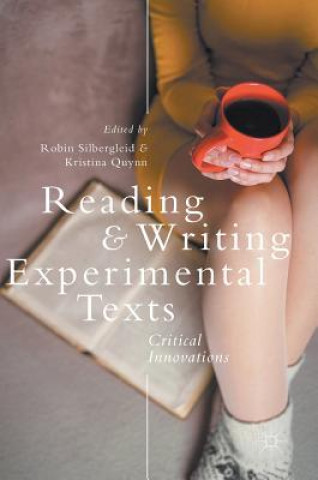 Book Reading and Writing Experimental Texts Robin Silbergleid