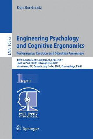 Kniha Engineering Psychology and Cognitive Ergonomics: Performance, Emotion and Situation Awareness Don Harris