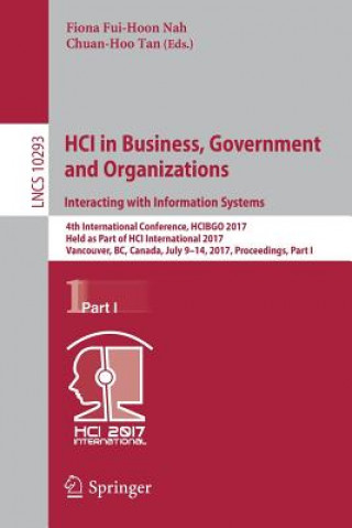 Kniha HCI in Business, Government and Organizations. Interacting with Information Systems Fiona Fui-Hoon Nah