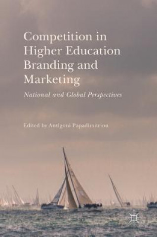 Buch Competition in Higher Education Branding and Marketing Antigoni Papadimitriou