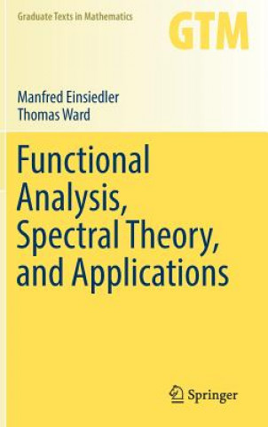 Könyv Functional Analysis, Spectral Theory, and Applications Manfred Einsiedler