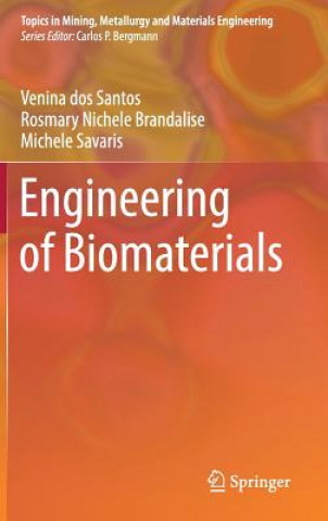 Carte Engineering of Biomaterials Venina dos Santos