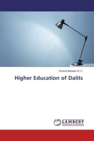 Kniha Higher Education of Dalits Krishna Bahadur G. C.