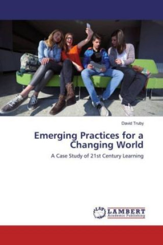 Kniha Emerging Practices for a Changing World David Truby