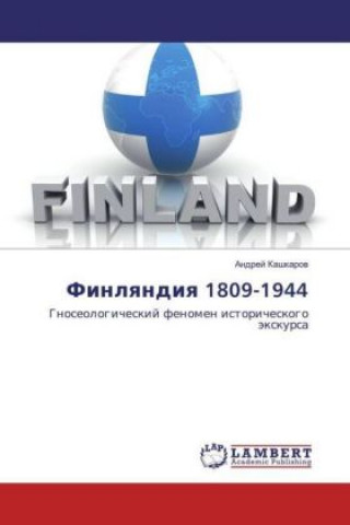 Kniha Finlyandiya 1809-1944 Andrej Kashkarov