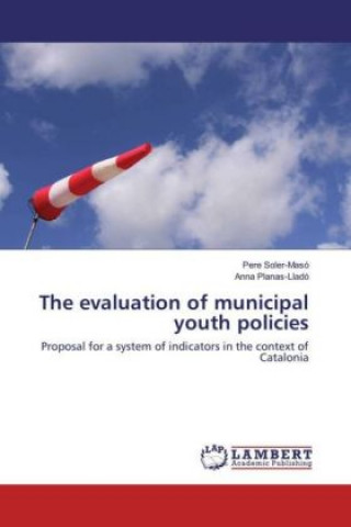 Carte The evaluation of municipal youth policies Pere Soler-Masó