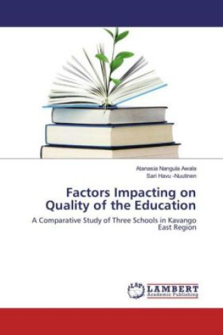 Könyv Factors Impacting on Quality of the Education Atanasia Nangula Awala