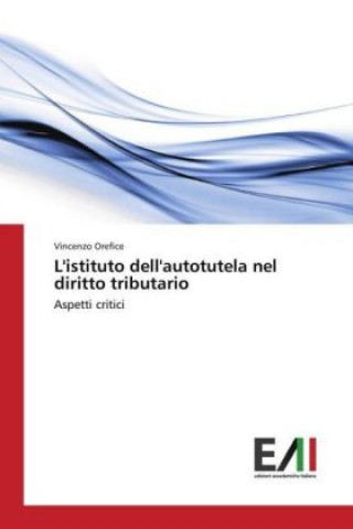 Libro L'istituto dell'autotutela nel diritto tributario Vincenzo Orefice