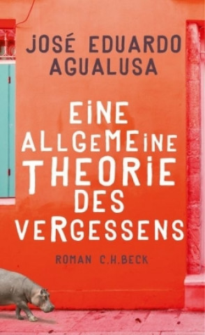 Kniha Eine allgemeine Theorie des Vergessens José Eduardo Agualusa