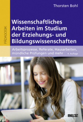 Kniha Wissenschaftliches Arbeiten im Studium der Erziehungs- und Bildungswissenschaften Thorsten Bohl