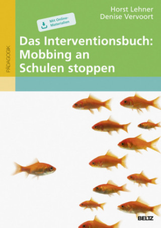 Kniha Das Interventionsbuch: Mobbing an Schulen stoppen Horst Lehner
