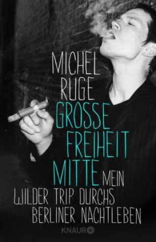 Kniha Große Freiheit Mitte Michel Ruge
