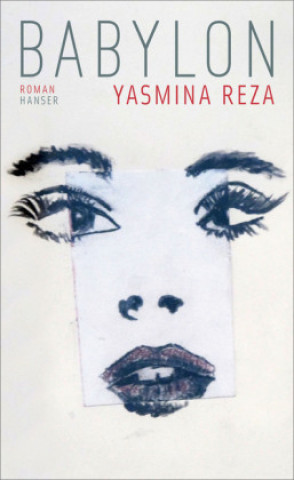 Könyv Babylon Yasmina Reza