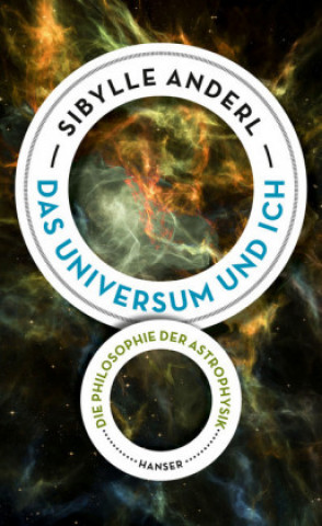 Kniha Das Universum und ich Sibylle Anderl