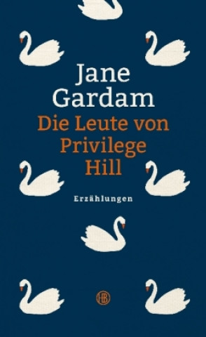 Könyv Die Leute von Privilege Hill Jane Gardam