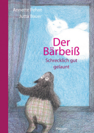 Book Der Bärbeiß - Schrecklich gut gelaunt Annette Pehnt