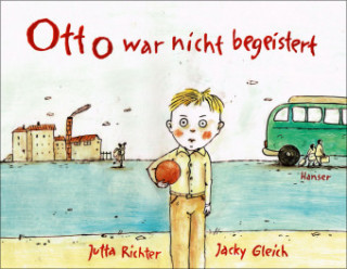 Könyv Otto war nicht begeistert Jutta Richter