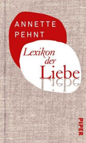 Könyv Lexikon der Liebe Annette Pehnt