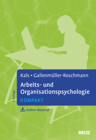 Książka Arbeits- und Organisationspsychologie kompakt Elisabeth Kals