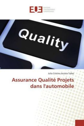 Knjiga Assurance Qualité Projets dans l'automobile Julia Cristina Acosta Tellez