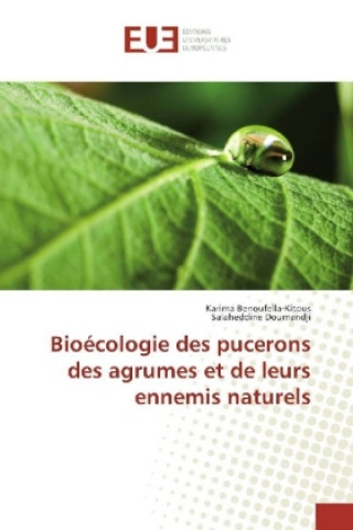 Könyv Bioécologie des pucerons des agrumes et de leurs ennemis naturels Karima Benoufella-Kitous