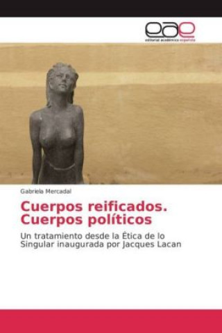 Książka Cuerpos reificados. Cuerpos políticos Gabriela Mercadal