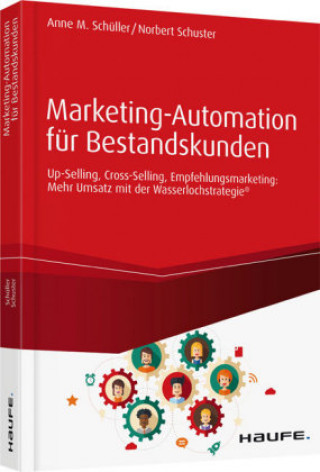 Książka Marketing-Automation für Bestandskunden Anne M. Schüller