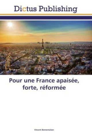 Carte Pour une France apaisée, forte, réformée Vincent Bonnemaison