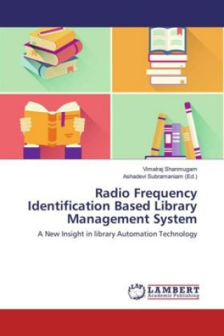 Carte Radio Frequency Identification Based Library Management System Vimalraj Shanmugam