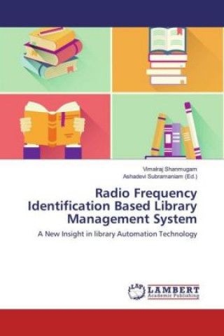 Książka Radio Frequency Identification Based Library Management System Vimalraj Shanmugam