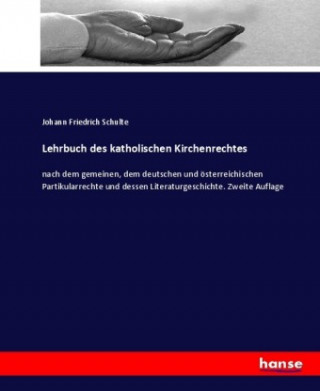 Kniha Lehrbuch des katholischen Kirchenrechtes Johann Friedrich Schulte