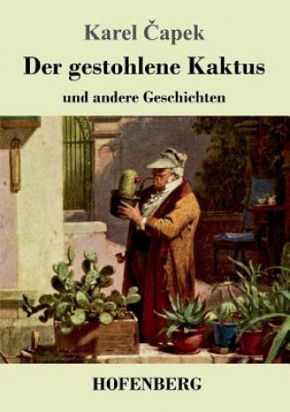 Könyv gestohlene Kaktus und andere Geschichten Karel Capek