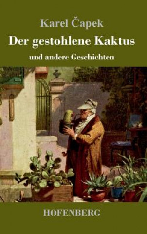 Książka Der gestohlene Kaktus und andere Geschichten Karel Capek