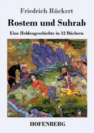 Könyv Rostem und Suhrab Friedrich Rückert