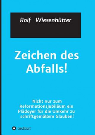 Livre Zeichen des Abfalls! Rolf Wiesenhuetter